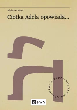 Ciotka Adela opowiada…