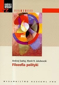Krótkie wykłady z filozofii Filozofia polityki