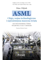 ASML. Chipy, wojna technologiczna i najważniejsza maszyna świata