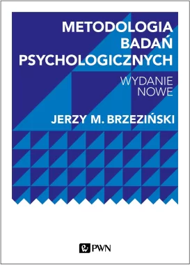 Metodologia badań psychologicznych. Wydanie nowe