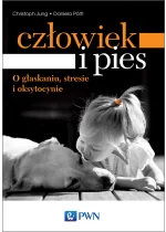 Człowiek i pies – o głaskaniu, stresie i oksytocynie