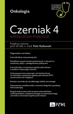 Czerniak 4. Współczesne podejście. W gabinecie lekarza specjalisty