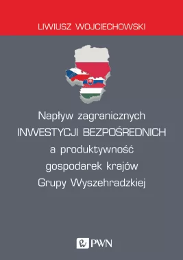 Napływ zagranicznych inwestycji bezpośrednich a produktywność gospodarek krajów Grupy Wyszehradzkiej