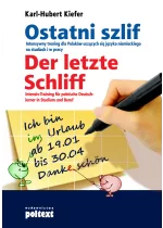 Ostatni szlif. Der letzte Schliff
