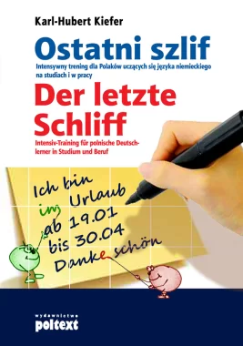 Ostatni szlif. Der letzte Schliff
