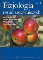 Fizjologia roślin sadowniczych strefy umiarkowanej. Tom 2