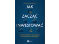 Jak zacząć inwestować?
