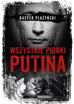 Wszystkie pionki Putina. Rosyjski lobbing