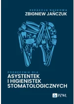 Podręcznik dla asystentek i higienistek stomatologicznych