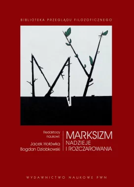 Marksizm. Nadzieje i rozczarowania