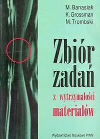Zbiór zadań z wytrzymałości materiałów.