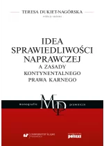 Idea sprawiedliwości naprawczej a zasady kontynentalnego prawa karnego