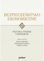 Bezpieczeństwo ekonomiczne. Polityka, finanse i innowacje Outlet