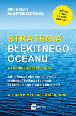 Strategia błękitnego oceanu. Wydanie rozszerzone Outlet