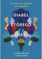 Diabeł, którego znasz. Psychiatria sądowa bez tajemnic
