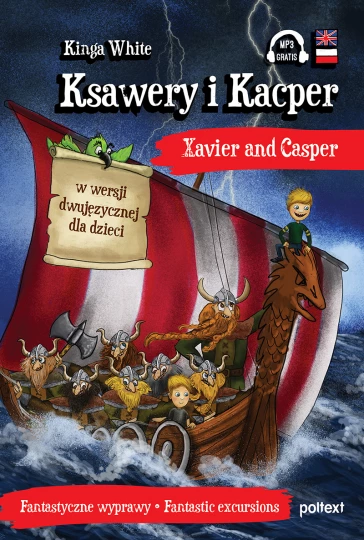 Ksawery i Kacper. Xavier and Casper w wersji dwujęzycznej dla dzieci