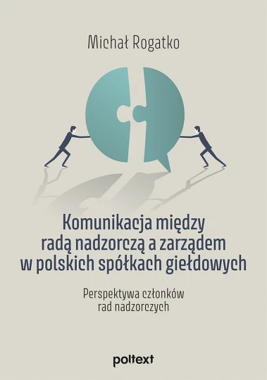 Komunikacja między radą nadzorczą a zarządem w polskich spółkach giełdowych OUTLET