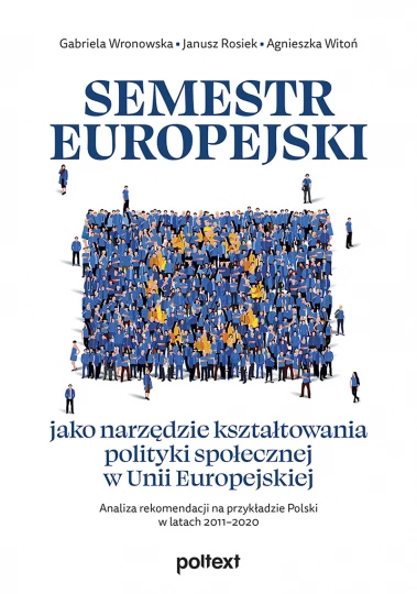 Semestr europejski jako narzędzie kształtowania polityki społecznej w Unii Europejskiej EBOOK