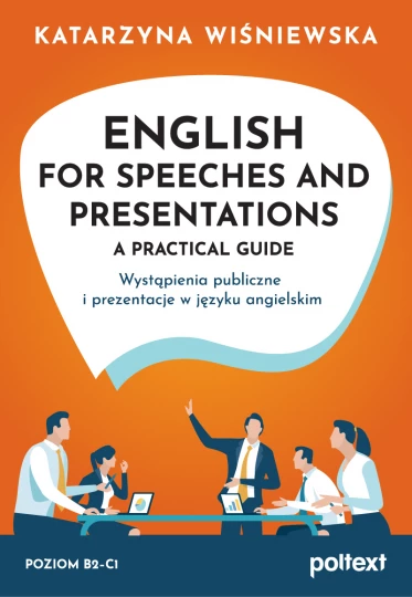 English for Speeches and Presentations. A Practical Guide