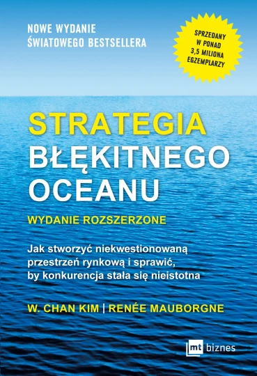 Strategia błękitnego oceanu. Wydanie rozszerzone EBOOK