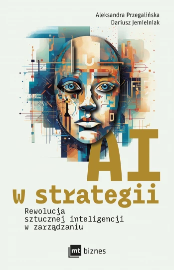 AI w strategii: rewolucja sztucznej inteligencji w zarządzaniu EBOOK