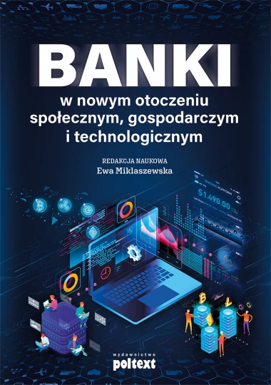 Banki w nowym otoczeniu społecznym, gospodarczym i technologicznym