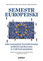 Semestr europejski jako narzędzie kształtowania polityki społecznej w Unii Europejskiej EBOOK
