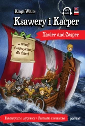 Ksawery i Kacper. Xavier and Casper w wersji dwujęzycznej dla dzieci AUDIODOWNLOAD