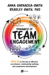 Dynamics of Team Engagement: DISC D3 as the key to effective recruitment, relationship-building and competence development E book