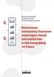 Nowoczesne instrumenty finansowe wspierające rozwój mieszkalnictwa w Unii Europejskiej i w Polsce OUTLET